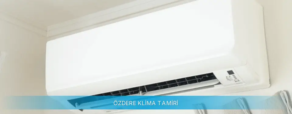 Özdere İlçemi Daikin Klima Tamiri